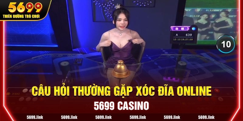 Câu hỏi thường gặp về Xóc Đĩa Online