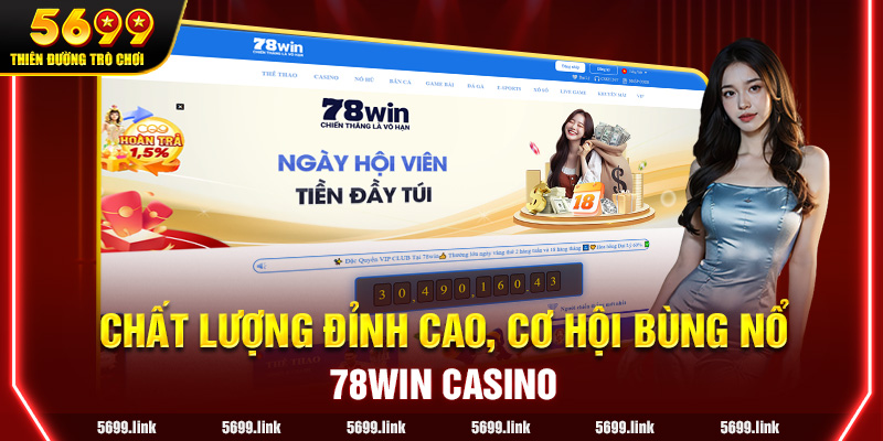 78Win - Chất lượng đỉnh cao, cơ hội bùng nổ